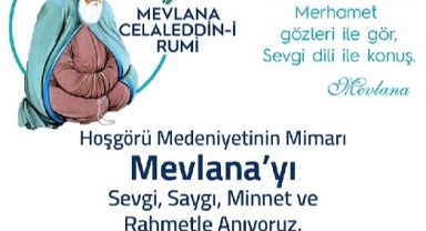 Vefatını Rabb’ine kavuşma gecesi olarak gören Hazreti Mevlana’yı rahmetle anıyorum..