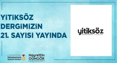 Büyükşehir’in Ödüllü Dergisi Yitiksöz’ün Yeni Sayısı Yayında 