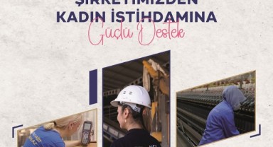 Kipaş Holding’ten Kadın İstihdamına Güçlü Destek.