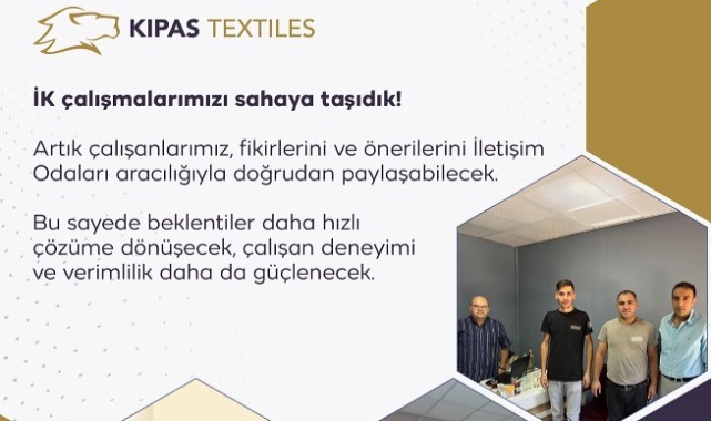 Kipaş Holding, Çalışan İletişimini Güçlendirmek İçin İletişim Odaları Kurdu..