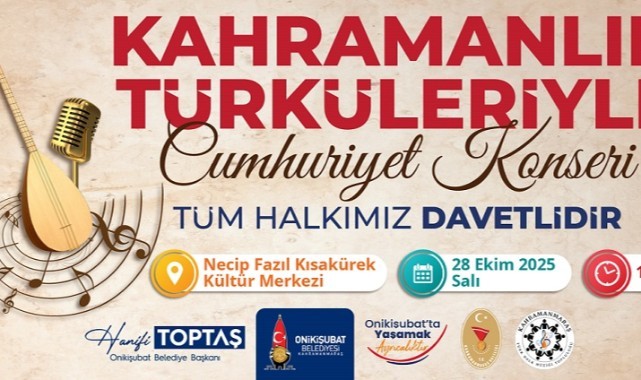 Kahramanmaraş’ta Cumhuriyet coşkusu, Kahramanlık Türküleriyle yaşanacak..