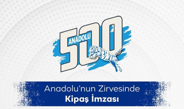 Anadolu’nun Zirvesinde Kipaş İmzası..