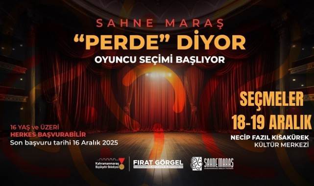 Sahne Maraş Yeni Yeteneklerini Arıyor!..