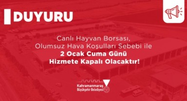 Canlı Hayvan Borsası Kar Yağışı Nedeniyle 2 Ocak’ta Kapalı Olacak..