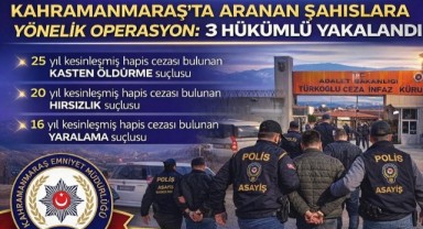 Aranan şahıslara yönelik operasyon: 3 hükümlü yakalandı..