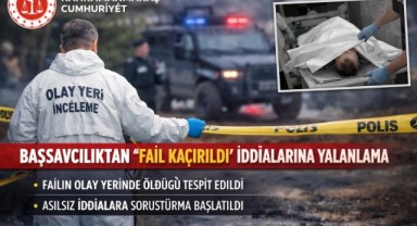 Başsavcılıktan “fail kaçırıldı” iddialarına yalanlama..