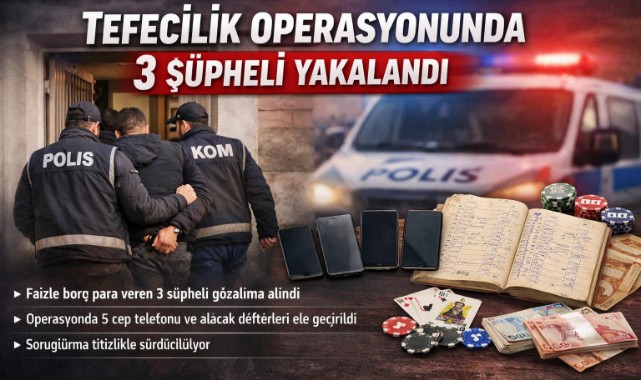 Kahramanmaraş’ta tefecilik operasyonunda 3 şüpheli yakalandı