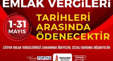 Onikişubat Belediyesi’nden önemli Emlak Vergisi ödemesi hatırlatması..