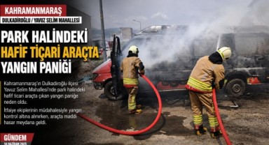 Kahramanmaraş’ta çıkan yangın araç demir yığınına döndü