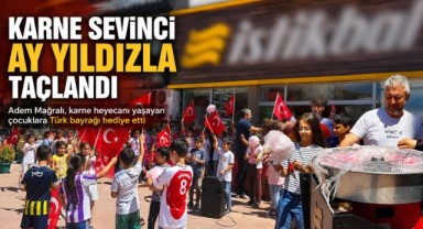 Kahramanmaraş’ta Karne Heyecanı Bayraklarla Taçlandı 