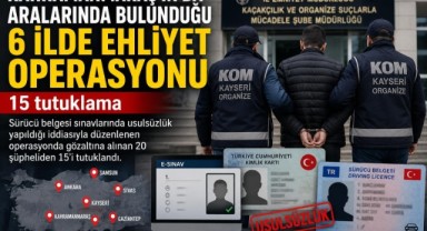 Kahramanmaraş’ta Ehliyet Operasyonu: 15 Tutuklama..