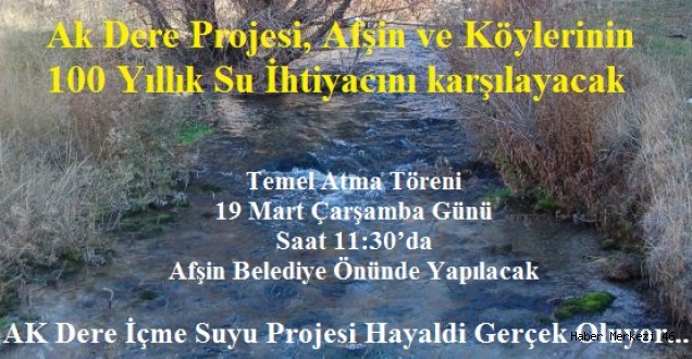 AK Dere İçme Suyu Projesi Hayaldi Gerçek Oluyor…