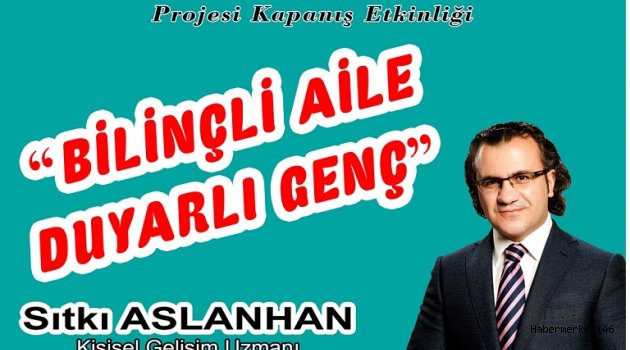 “BİLİNÇLİ AİLE , DUYARLI GENÇ” PROGRAMINI KAÇIRMAYIN..