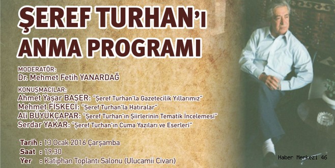BÜYÜKŞEHİR’DEN ŞEREF TURHAN PANELİ