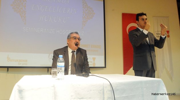 İSLAM’DA ENGELLİLER HUKUKU ANLATILDI