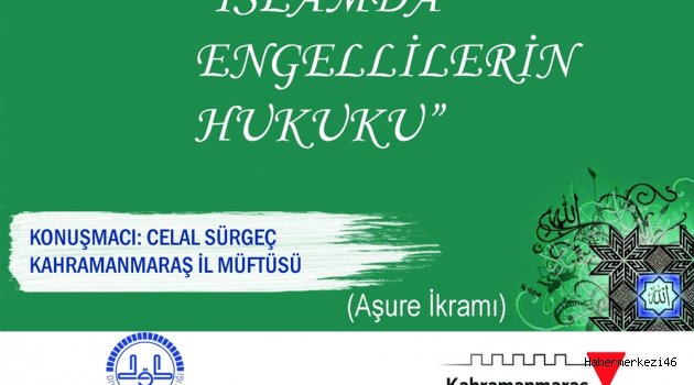 İSLAM’DA ENGELLİLERİN HUKUKU ANLATILACAK